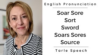 How to Pronounce SOAR SORE SORT SWORD SOARS SORES SOURCE  American English Pronunciation [upl. by Elcin784]