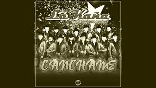 LA KAÑA CANCHAME MIX [upl. by Radley]