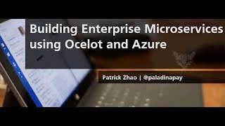 Building Enterprise Microservices using Ocelot and Azure  Patrick Zhao  NDC Sydney 2021 [upl. by Lillis380]