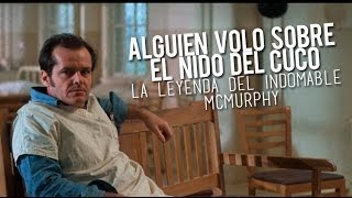 Alguien volo sobre el nido del cuco  La leyenda del indomable McMurphy [upl. by Ehr406]