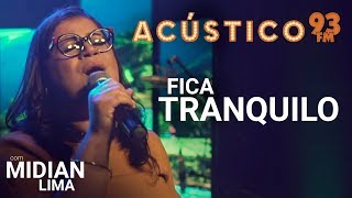 Midian Lima  FICA TRANQUILO  Acústico 93  AO VIVO  2019 [upl. by Mamie]