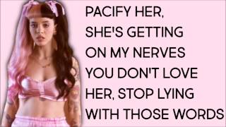 Melanie Martinez  Pacify Her Clean Lyrics [upl. by Caines]