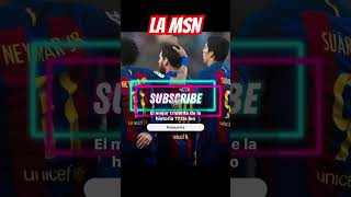 La MSN Messi Neymar y Suárez [upl. by Arrac596]