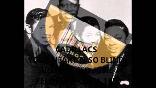 CADILLACS  YOUR HEART IS SO BLIND  UNRELEASED JOSIE RECORDED AROUND 1959 [upl. by Blader]