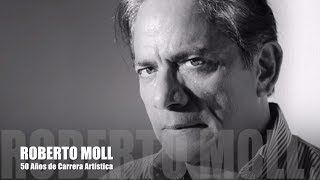 ROBERTO MOLL 50 Años de carrera artística [upl. by Chilcote]