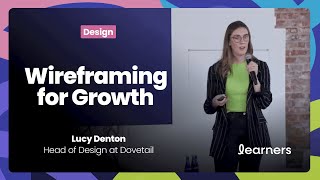 Wireframing Companies for Growth  Lucy Denton [upl. by Drucilla]