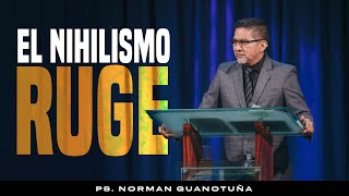 EL NIHILISMO RUGE  EN VIVO  PSNORMAN GUANOTUÑA  2 TIMOTEO 234 [upl. by Atiseret517]