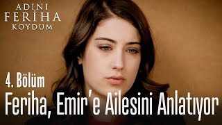 Feriha Emire ailesini anlatıyor  Adını Feriha Koydum 4 Bölüm [upl. by Lisan]