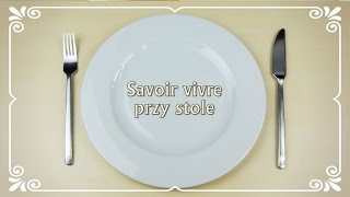 Savoirvivre przy stole [upl. by Adiaj]