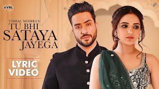 Tu Bhi Sataya Jayega Lyric Video Vishal Mishra  Aly Goni Jasmin Bhasin  VYRL Originals [upl. by Belvia]