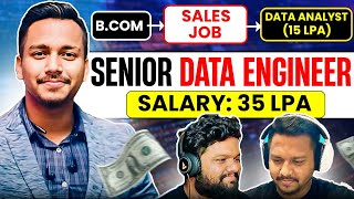 BCom SALES Job to DATA ENGINEER Journey🔥How did he reach 35 LPA Salary [upl. by Monteria]