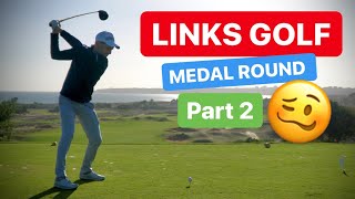 LINKS GOLF MEDAL ROUND PART 2 [upl. by Lahcsap]