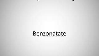 How to say Benzonatate in English [upl. by Fairweather]