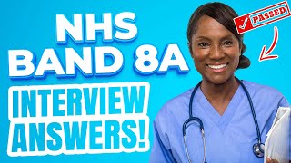 NHS BAND 8A INTERVIEW QUESTIONS AND ANSWERS How to Score 100 at an NHS Band 8 Interview [upl. by Minna]