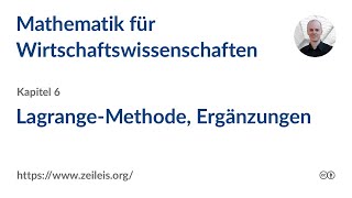 Mathematik für Wirtschaftswissenschaften 6j Ergänzungen zur LagrangeMethode [upl. by Aubrey]