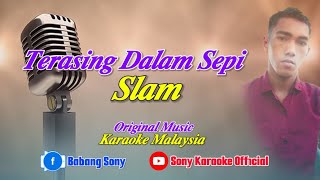 TERASING DALAM SEPI SLAM KARAOKE MALAYSIA ORIGINAL  sonykaraokeofficial [upl. by Olcott]