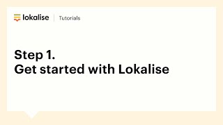 Step 1  Getting started with Lokalise [upl. by Aletsirc]