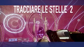 Destiny 2 stagione dei perduti Impresa tracciare le stelle 2 [upl. by Yruok696]