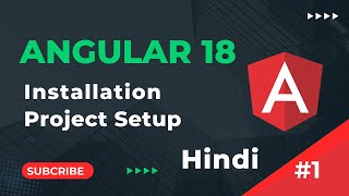 Setup Environment amp Install Angular 18  Angular 18 Tutorials in Hindi  part 1 [upl. by Eisset]