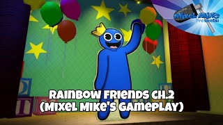 Rainbow friends ch2 Mixel Mikes Gameplay [upl. by Einna]