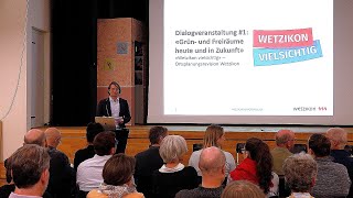 WETZIKON VIELSICHTIG Dialogveranstaltung 1 [upl. by Ardnuyek881]