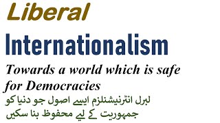 Internationalism and Liberal Internationalism in IR by Woodrow Wilson Norman Angell amp Alfred Zimmern [upl. by Miksen]