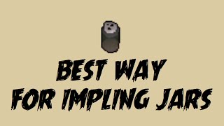 Best Method for getting Impling Jars [upl. by Reich120]