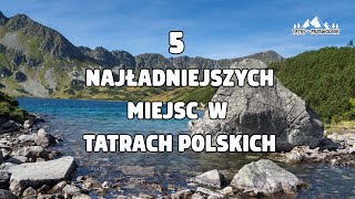 Pięć najpiękniejszych miejsc w Tatrach [upl. by Egan]