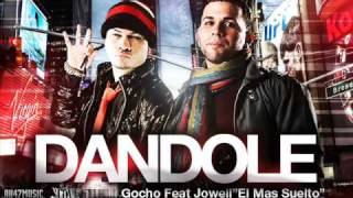 Dandole  Gocho Ft Jowell [upl. by Hairu]