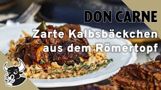 Zarte Kalbsbäckchen aus dem Römertopf  Rezepte für den Herbst  DON CARNE [upl. by Oitaroh]