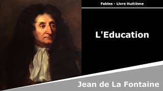 LEducation  Fables  Jean de La Fontaine [upl. by Siradal247]