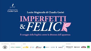 Lectio Magistralis di Claudia Gerini  Imperfetti e felici [upl. by Annaigroeg]