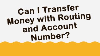 Can I transfer money with routing and account number [upl. by Anayia]