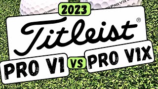 Titleist Pro V1 2023 vs Titleist Pro V1X 2023 [upl. by Goraud]