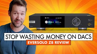 Better than a 9000 DAC A HiFi DAC Review of the Eversolo Z8 [upl. by Mecke]