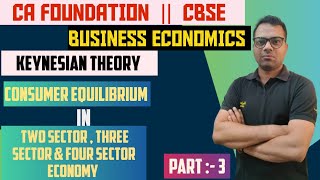 Chapter 6  Part 3  Consumer equilibrium 23 amp 4 sectors  Economics  CA Foundation  CBSE [upl. by Anoiek436]