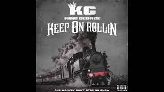 King George  Keep On Rollin Official Audio [upl. by Yennaiv]