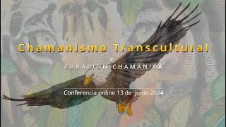 Chamanismo Transcultural y curación chamánica  Conferencia online de Gerardo Roemer [upl. by Acinorej]