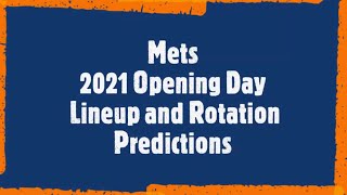 Mets 2021 Lineup and Rotation Predictions [upl. by Anaxor]