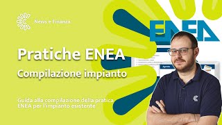 Guida alla compilazione della pratica ENEA per limpianto esistente Parte 2 [upl. by Dame64]