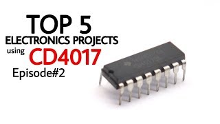 Top 5 Electronics project using CD4017  EPISODE2 [upl. by Natal]