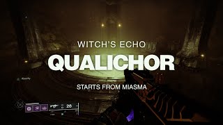 Destiny 2 Qualichor  Miasma to Witchs Echo [upl. by Halilahk]