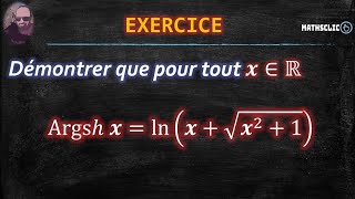 🔴MATHSCLIC EXERCICE  EXPRESSION LOGARITHMIQUE DE LARGUMENT SINUS HYPERBOLIQUE  𝐴𝑟𝑔𝑠ℎ⁡𝑥 [upl. by Ecirtnahc]