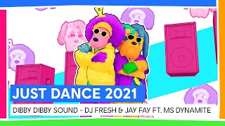 DIBBY DIBBY SOUND  DJ FRESH amp JAY FAY FT MS DYNAMITE  JUST DANCE 2021 OFFIZIELL [upl. by Junieta]