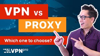 VPN vs proxy Which one should you use  VPNpro [upl. by Neelhsa]