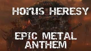 Horus Heresy  Warhammer 40k Metal Masterpiece warhammer40k metal [upl. by Derrick]