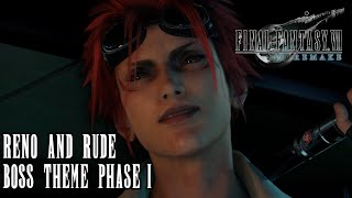 Final Fantasy 7 Remake OST  Reno and Rude Boss Theme Phase 1 [upl. by Malinde814]