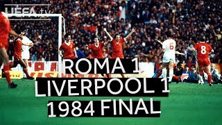 ROMA 11 LIVERPOOL 1984 EUROPEAN CUP FINAL Watch the full highlights of the drama [upl. by Oberon743]