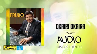 Okairi Okaira  Fruko y Sus Tesos  Discos Fuentes Audio [upl. by Nanoc943]