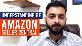 Learn Amazon Seller Central  Interface  How to work on Amazon Seller Central [upl. by Nadeen513]